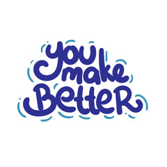 you make better quote text typography design graphic vector illustration