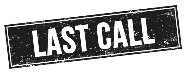 Fototapeta premium LAST CALL text on black grungy rectangle stamp.