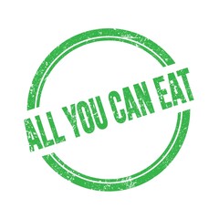 ALL YOU CAN EAT text written on green grungy round stamp.