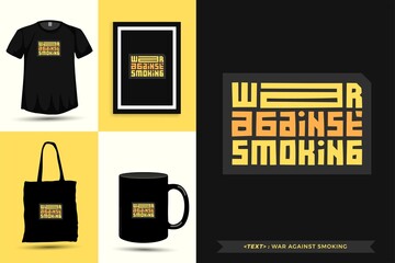 Naklejka premium Trendy typography Quote motivation Tshirt war against smoking for print. Typographic lettering vertical design template poster, mug, tote bag, clothing, and merchandise