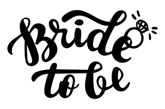 Bride to be handwritten lettering for hen party. Seasonal quotes and phrases for cards, banners, posters, mug, notebooks, scrapbooking, pillow case and clothes design.