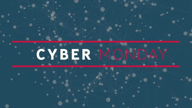 Digital animation of cyber monday text banner against network of connections on blue background