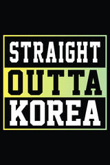 Straight Outta Korea T-shirt Design