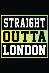 Straight Outta London T-shirt Design