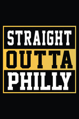 Straight Outta Philly T-shirt Design