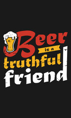 Beer is truthful friend, beers, drink, holiday vector