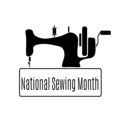 National Sewing Month, sewing machine silhouette for theme poster