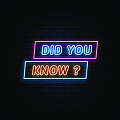 did you know neon sign. design element. light banner.  - obrazy, fototapety, plakaty