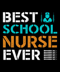Best school nurse ever tshirt design