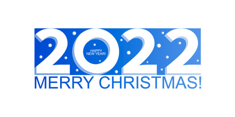 Obraz premium 2022 MERRY CHRISTMAS. HAPPY NEW YEAR. Greeting card, poster. Winter greetings Merry Christmas.