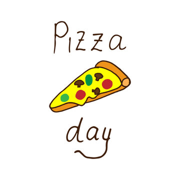pizza day-hand drawn lettering with pizza slice illustration on white background. pizza party. fast food icon. hand drawn vector. cheese pizza. doodle art for poster, banner, greeting, logo, label. 