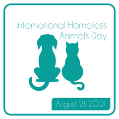 Poster of social advertising. Appeal for responsibility for your pets. International Homeless Animals Day – August 21, 2021. the silhouette of a dog and a cat. Pet adoption.