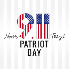 911 Never forget, Patriot day USA light stripes banner. September 11, 2001 patriot day vector background. National Day of Remembrance, United States flag poster