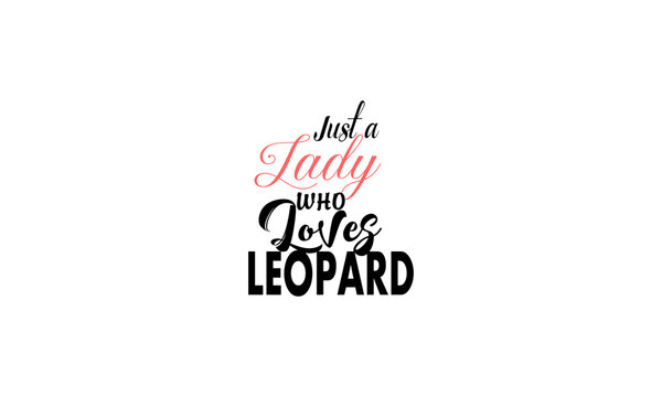 just a lady who loves leopard