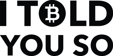 Vector illustration of the I told you so, Bitcoin concept