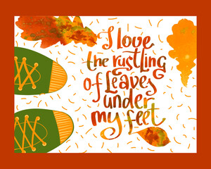 illustration about autumn, leaf fall. Lettering about the rustle of leaves underfoot. drawing for cards, t-shirts, bags, poster, background, banner...