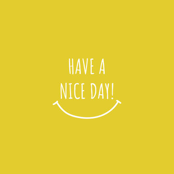 Have a nice day vector design template