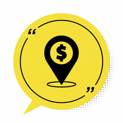 Black Cash location pin icon isolated on white background. Pointer and dollar symbol. Money location. Business and investment concept. Yellow speech bubble symbol. Vector