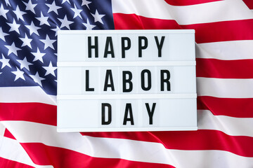 American flag. Lightbox with text HAPPY LABOR DAY Flag of the united states of America. July 4th Independence Day. USA patriotism national holiday. Usa proud.