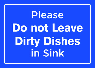 Do not leave dirty dishes in sink artwork