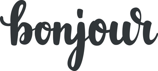 "Bonjour" Hand lettering in French, in English means "Hello". Hand drawn French phrase or saying, typical French, French greeting. Vector art © Nataliya Dolotko