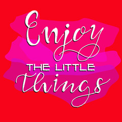 Enjoy the little things, quotes doodle