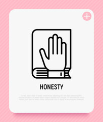 Honesty thin line icon. Oath: hand on bible or lawbook. Modern vector illustration.