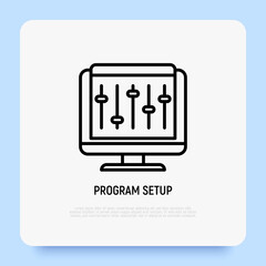 Program setup thin line icon, settings on PC. Software installation. Modern vector illustration.