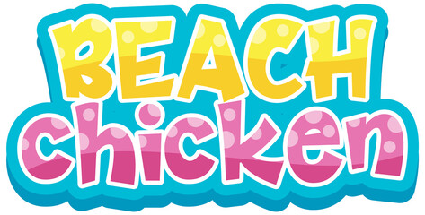 Beach Chicken font design in cartoon style isolated on white background