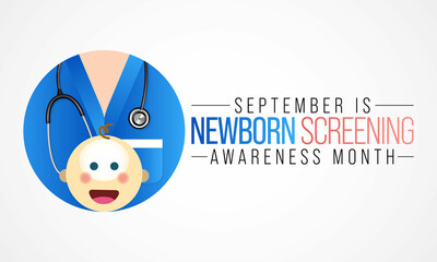 Newborn screening awareness month is observed every year in September, it is a public health program of screening in infants shortly after birth for conditions that are treatable. Vector illustration