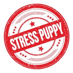 STRESS PUPPY text on red round grungy stamp.