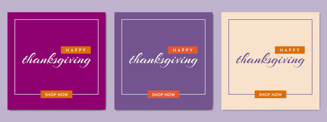 Set of Thanksgiving Square Minimalistic Banners for Social Media. Call to Action Button. Purple, Orange and Light Beige Backgrounds and Elements