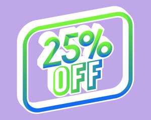 Green and blue 3D price 25% off with gradient. Offer stamp with perspective and bounced. for use in online stores, brochures and digital marketing