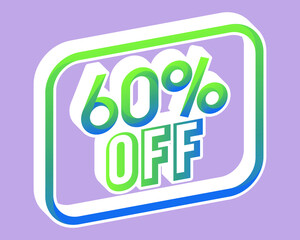 Green and blue 3D price 60% off with gradient. Offer stamp with perspective and bounced. for use in online stores, brochures and digital marketing