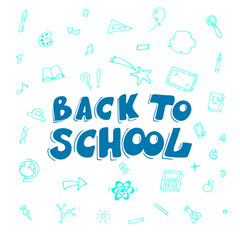 Back to school, digital lettering. Vector illustration banner.  Background design sketch with elements of education, blue color.Template for school. Doodle cartoon style.