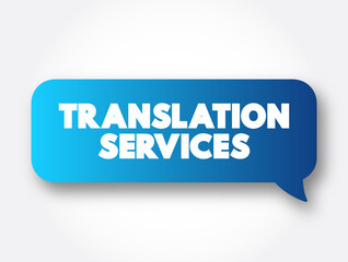 Translation Services text message bubble, business concept background