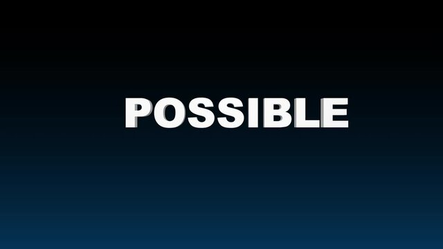 Inspirational motivational quote &bdquo; Impossible &rdquo; turn into &bdquo; Possible &rdquo; on abstract background