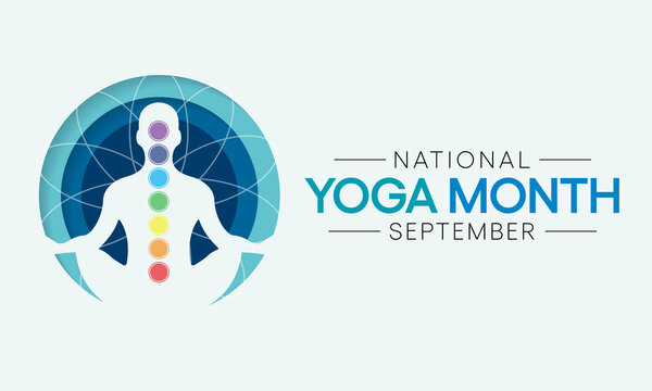 National Yoga month is observed every year in September, The purpose of this month is to promote the health benefits of yoga and inspire a healthy lifestyle. Vector illustration