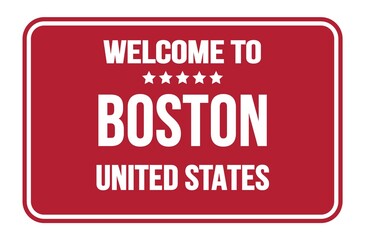 WELCOME TO BOSTON - UNITED STATES, words written on red street sign stamp