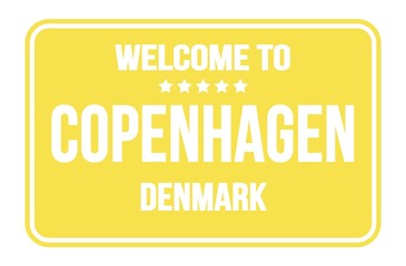 WELCOME TO COPENHAGEN - DENMARK, words written on yellow street sign stamp