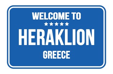 WELCOME TO HERAKLION - GREECE, words written on greek blue street sign stamp