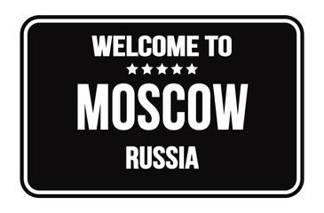 WELCOME TO MOSCOW - RUSSIA, words written on black street sign stamp