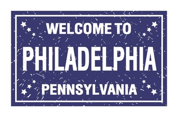 WELCOME TO PHILADELPHIA - PENNSYLVANIA, words written on blue rectangle stamp