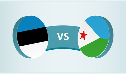 Estonia versus Djibouti, team sports competition concept.