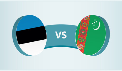 Estonia versus Turkmenistan, team sports competition concept.