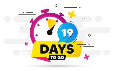 Nineteen days left icon. Offer countdown date number. Abstract banner with Stopwatch. 19 days to go sign. Count offer date chat bubble. Countdown timer with number. Vector