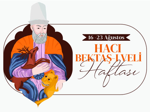 Haji Bektash Veli week 16-23 
August Turkish: haci bektasi veli haftasi 16-23 agustos
