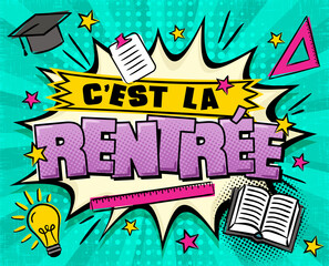 Back to School Comic banner in French. Explosion and school items on a bright ray background. Blank for school banner, presentation, template. Pop art Vector illustration. Translation: Back to School