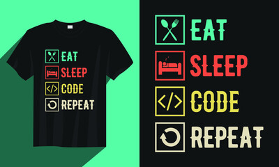 Eat sleep code repeat code t-shirt design, Code t-shirt design, Vintage coding t-shirt design vector, Typography code programmer t-shirt design