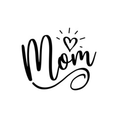 Mom calligraphy design - good for tattoo, greeting card, poster, gift design.